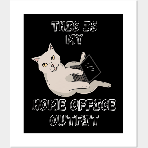 This is my Home Office Outfit - Funny Cat Lover Wall Art by JTYDesigns